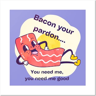 Bacon pardon Posters and Art